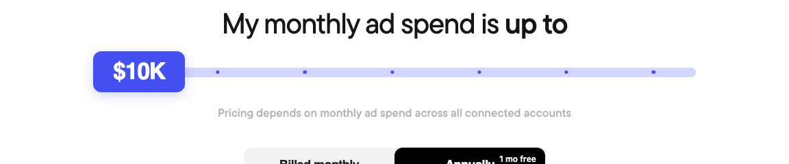 Bïrch pricing slider reading: my monthly ad spend is up to $10K, with the note that pricing depends on monthly ad spend across all connected accounts